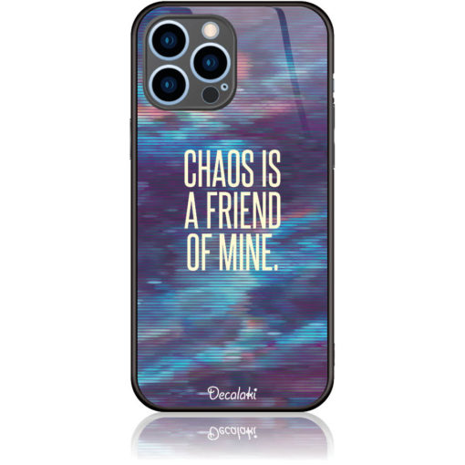 Chaos is a Friend of Mine Θήκη Κινητού Σχέδιο 50233